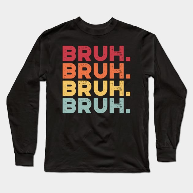 Bruh Sunset Funny Long Sleeve T-Shirt by truffela